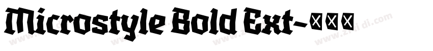 Microstyle Bold Ext字体转换 Microstyle Bold Ext字体转换